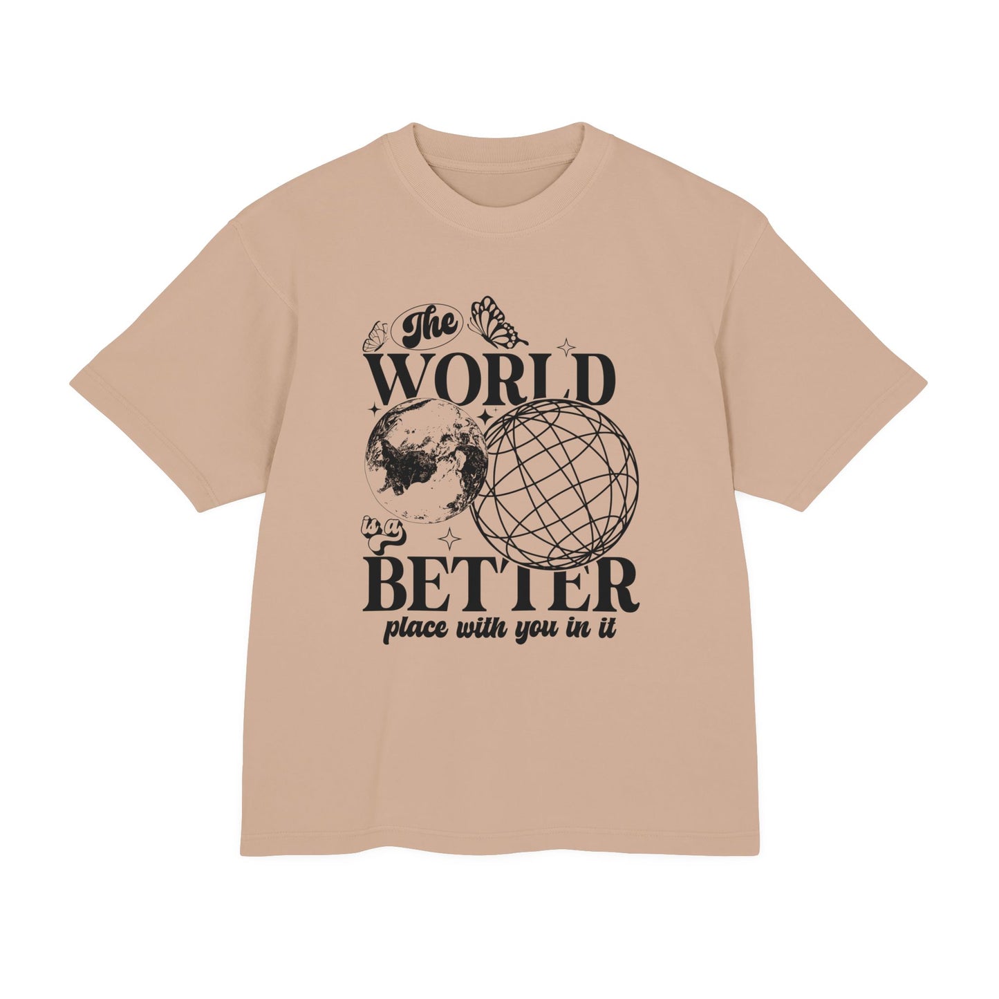 The World is a Better Place tee
