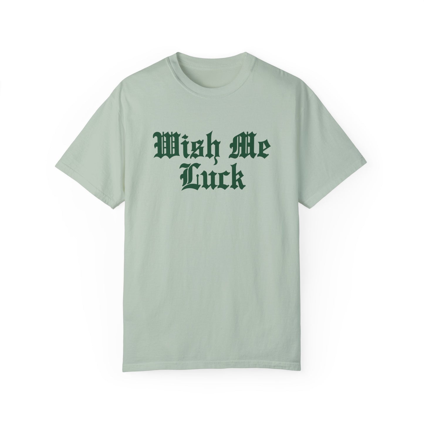 Wish me luck tee