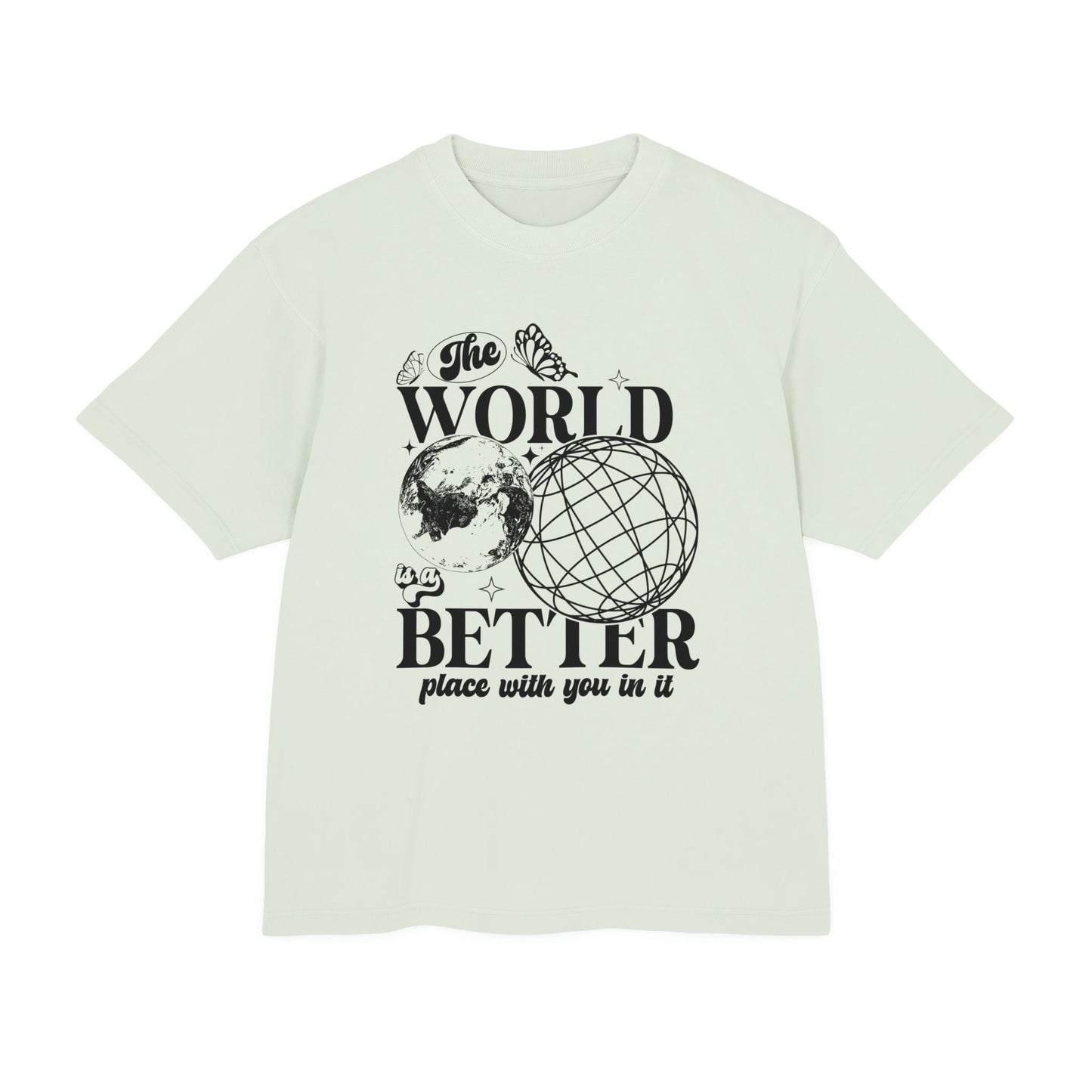 The World is a Better Place tee