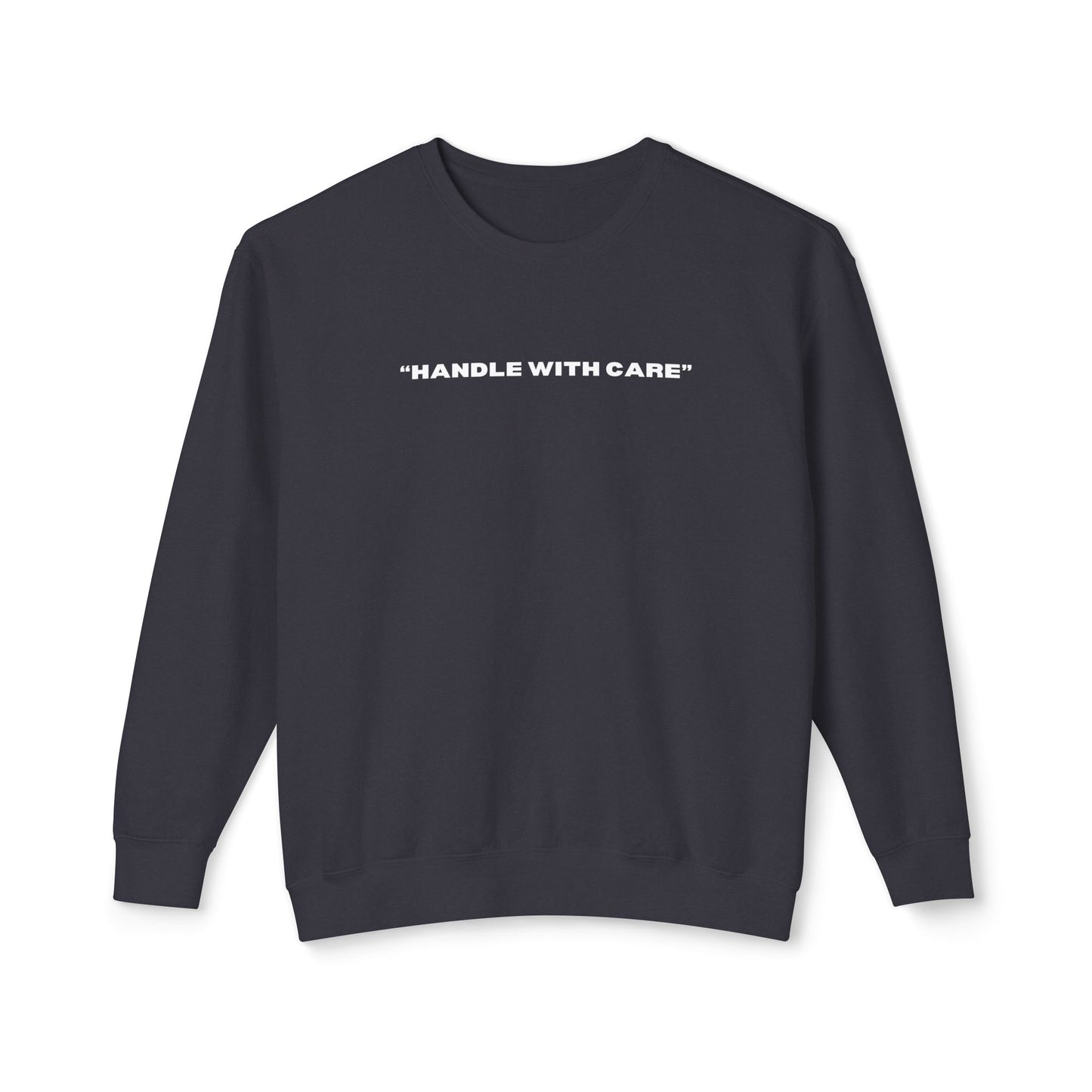 Handle with care crewneck