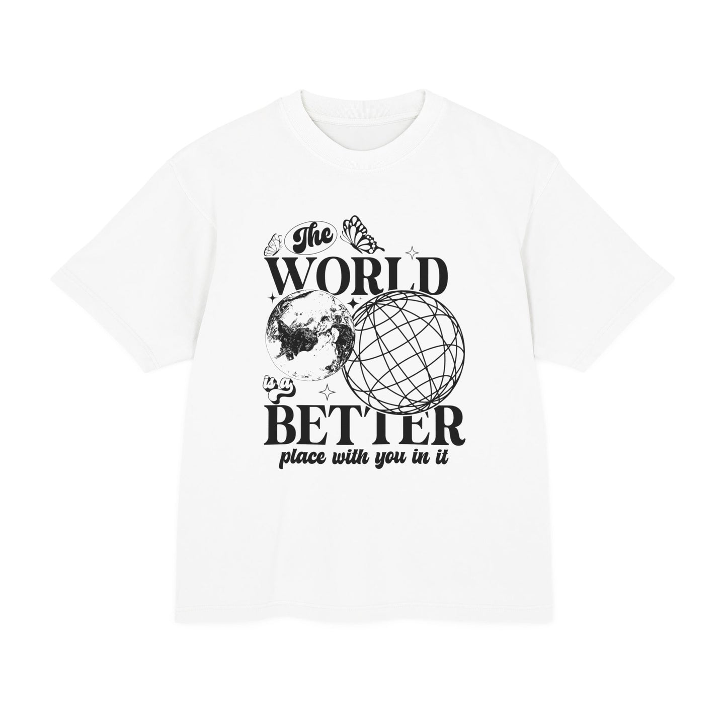 The World is a Better Place tee