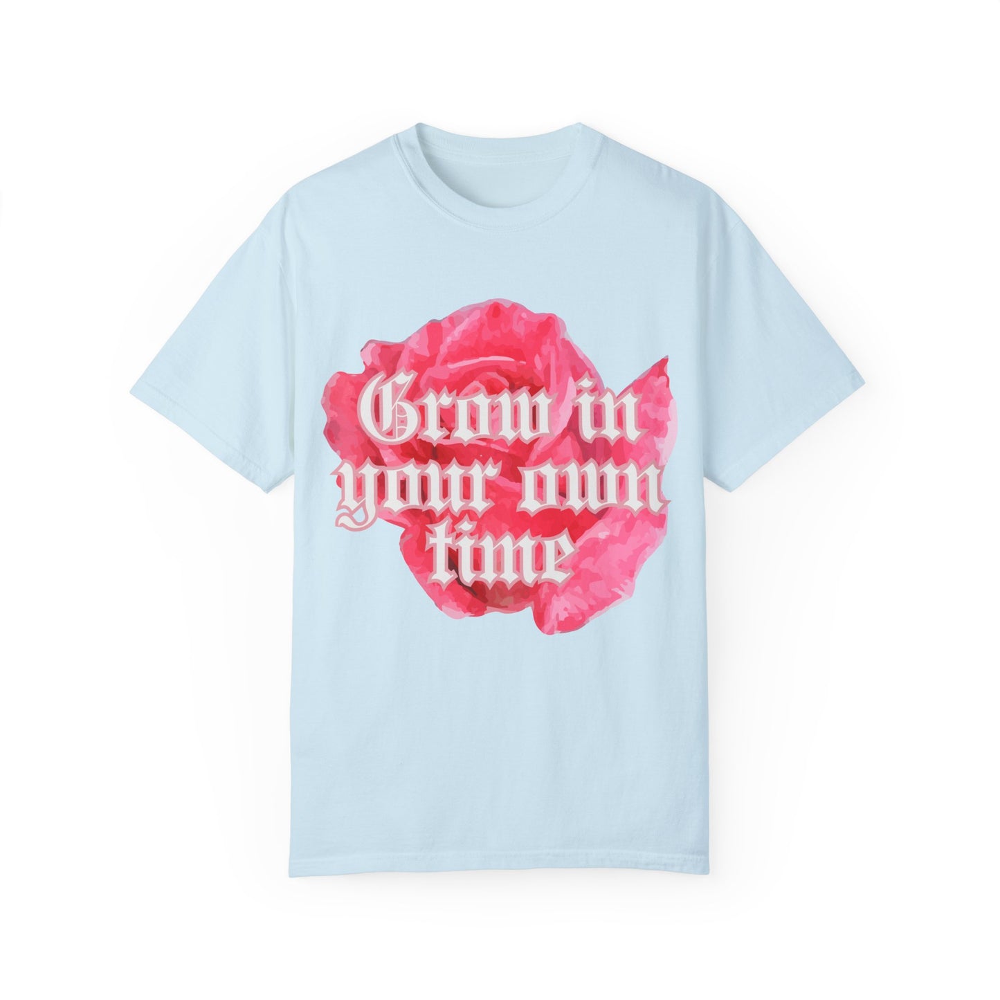 Grow in your own time tee