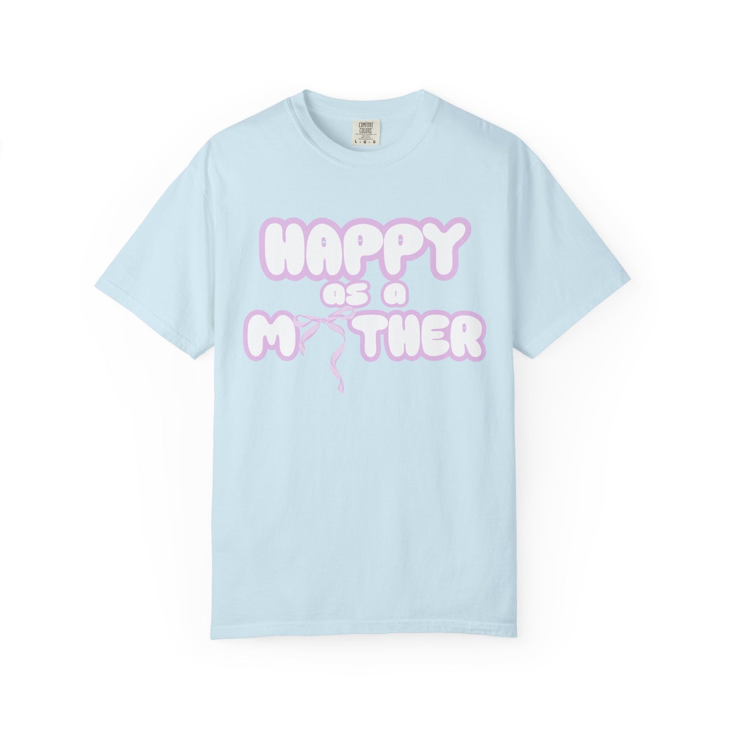 Happy as a Mother tee,for the girl moms