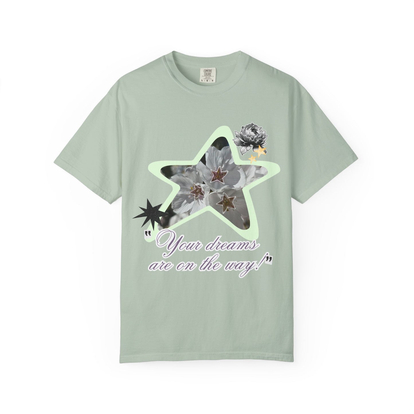 Your dreams are on the way tee