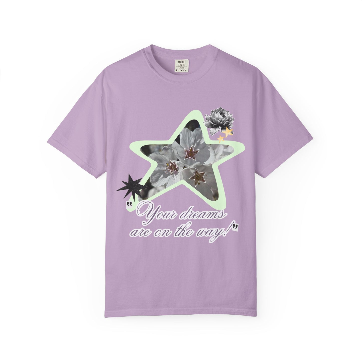 Your dreams are on the way tee
