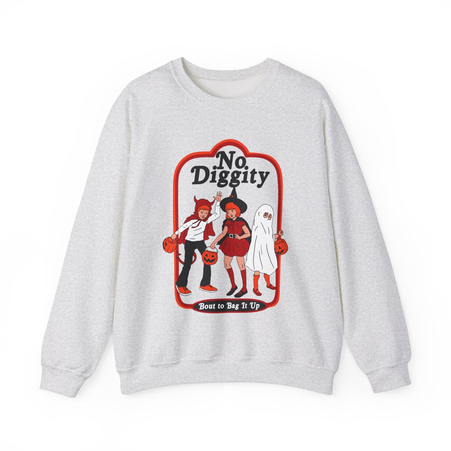 No diggity, bout to bag it up crewneck