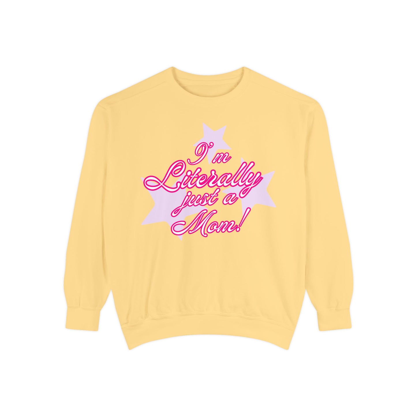 I'm Literally Just a Mom!sweater
