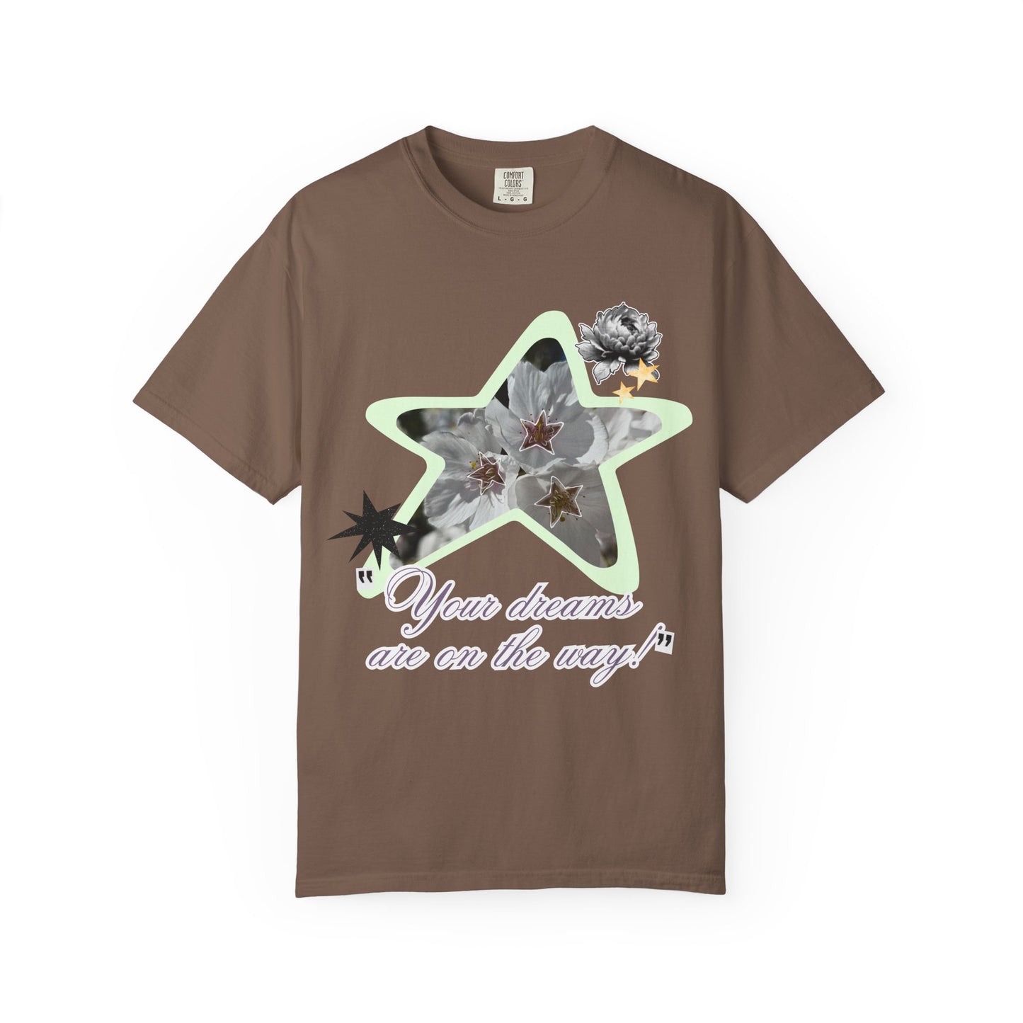 Your dreams are on the way tee