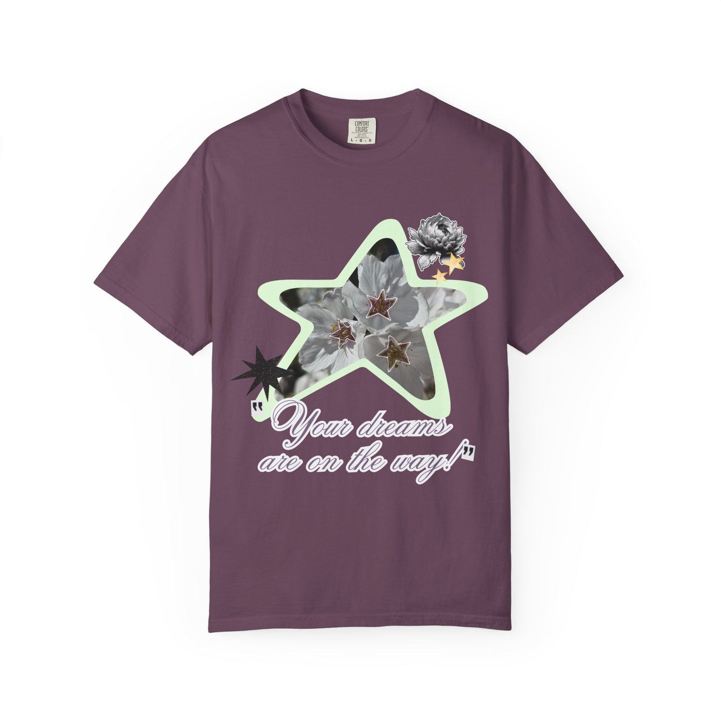 Your dreams are on the way tee