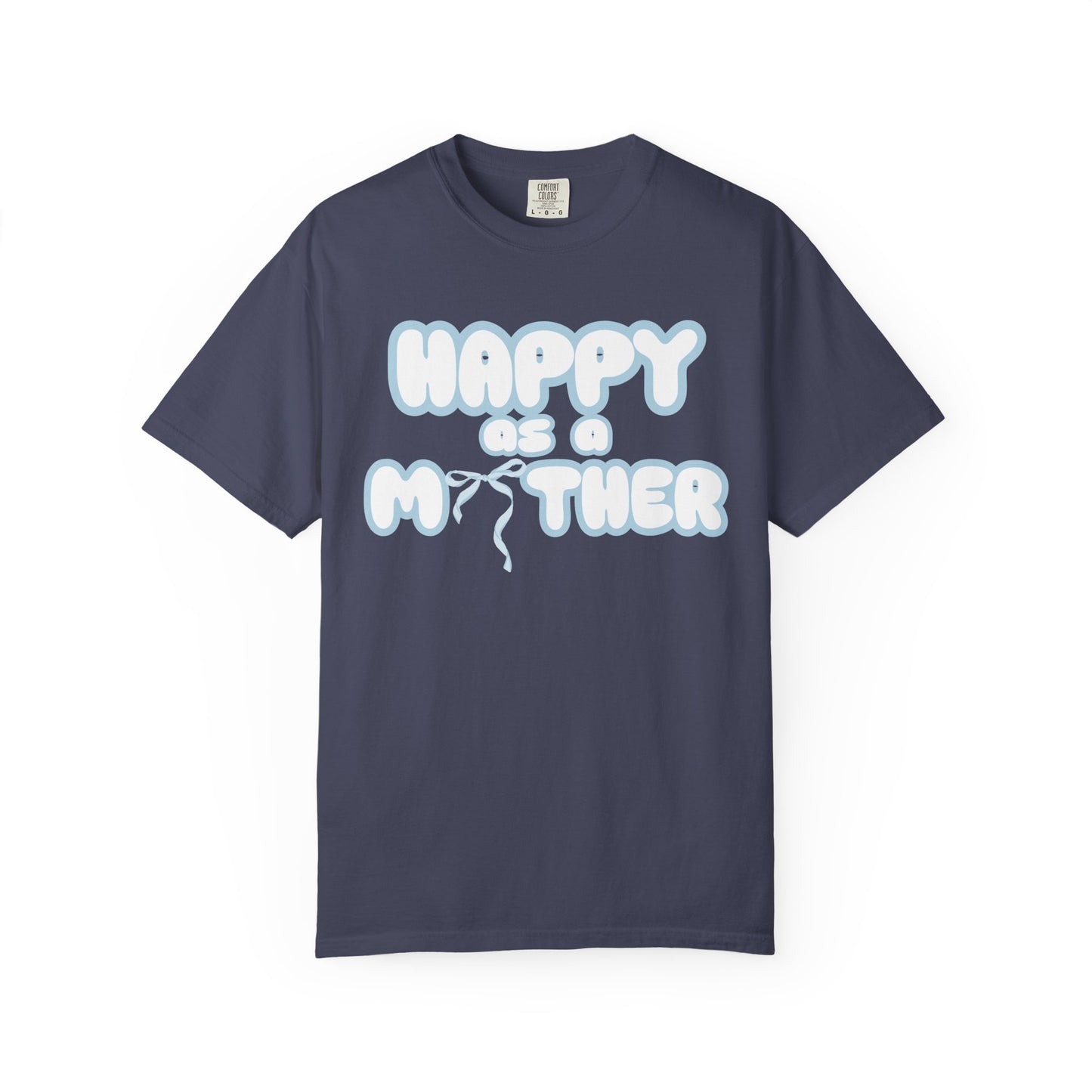 Happy as a Mother tee,for the boy moms