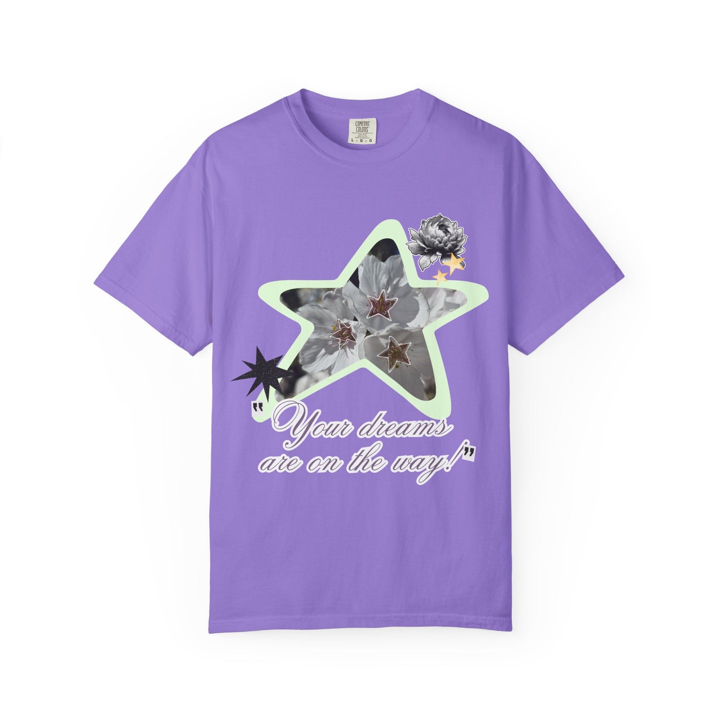 Your dreams are on the way tee
