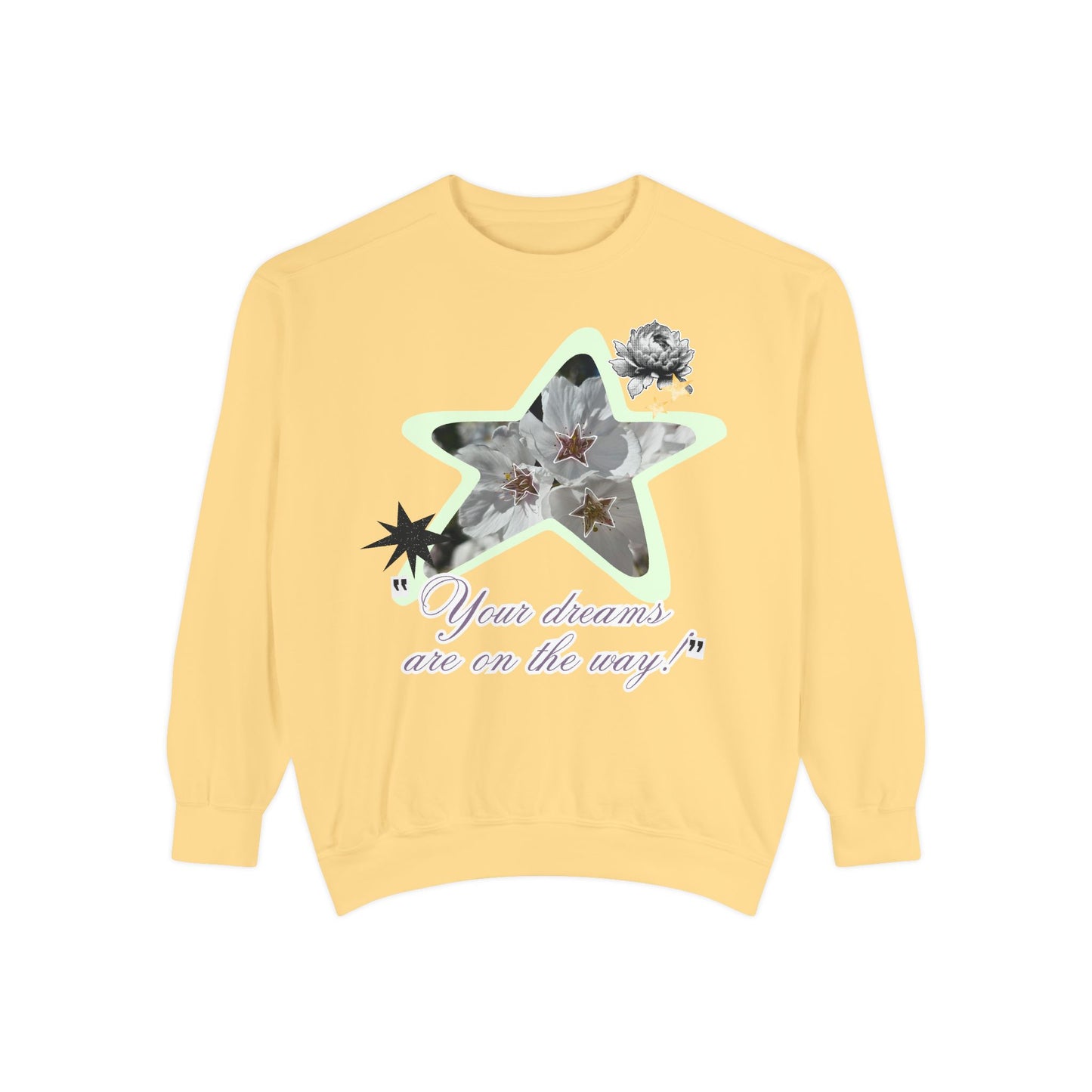 Your dreams are on the way sweater