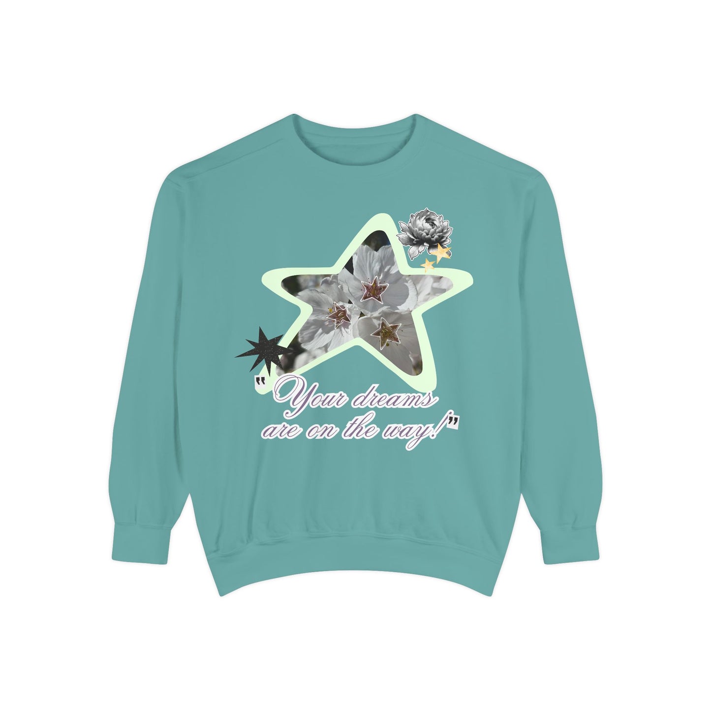 Your dreams are on the way sweater