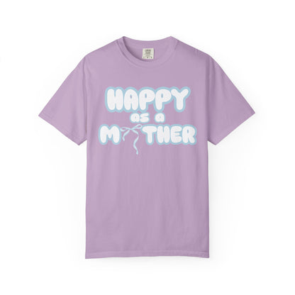 Happy as a Mother tee,for the boy moms