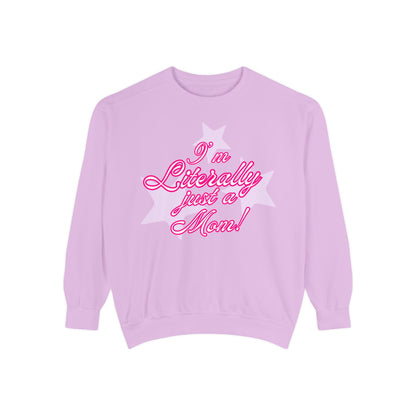 I'm Literally Just a Mom!sweater