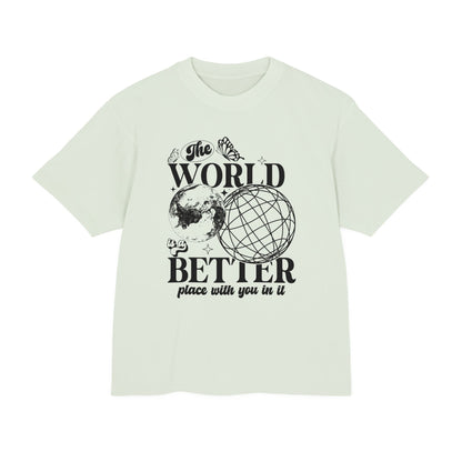 The World is a Better Place tee