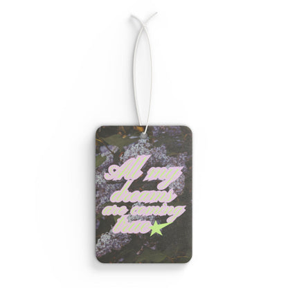 All my dreams car air freshener