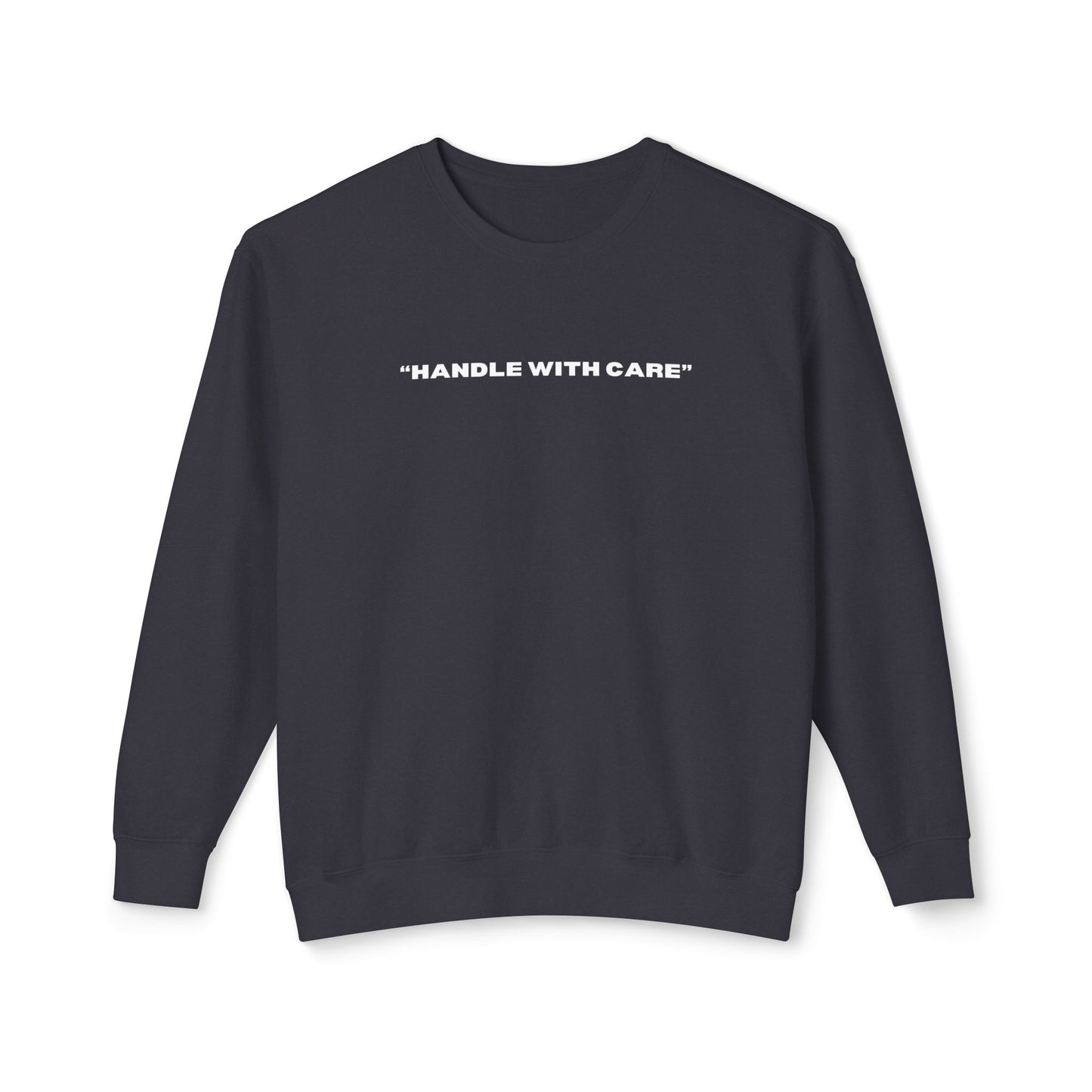 Handle with care crewneck