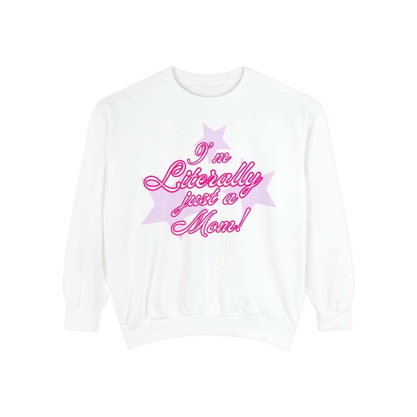 I'm Literally Just a Mom!sweater