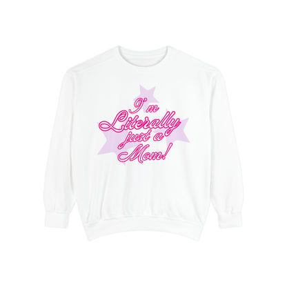 I'm Literally Just a Mom!sweater