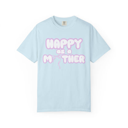 Happy as a Mother tee,for the girl moms