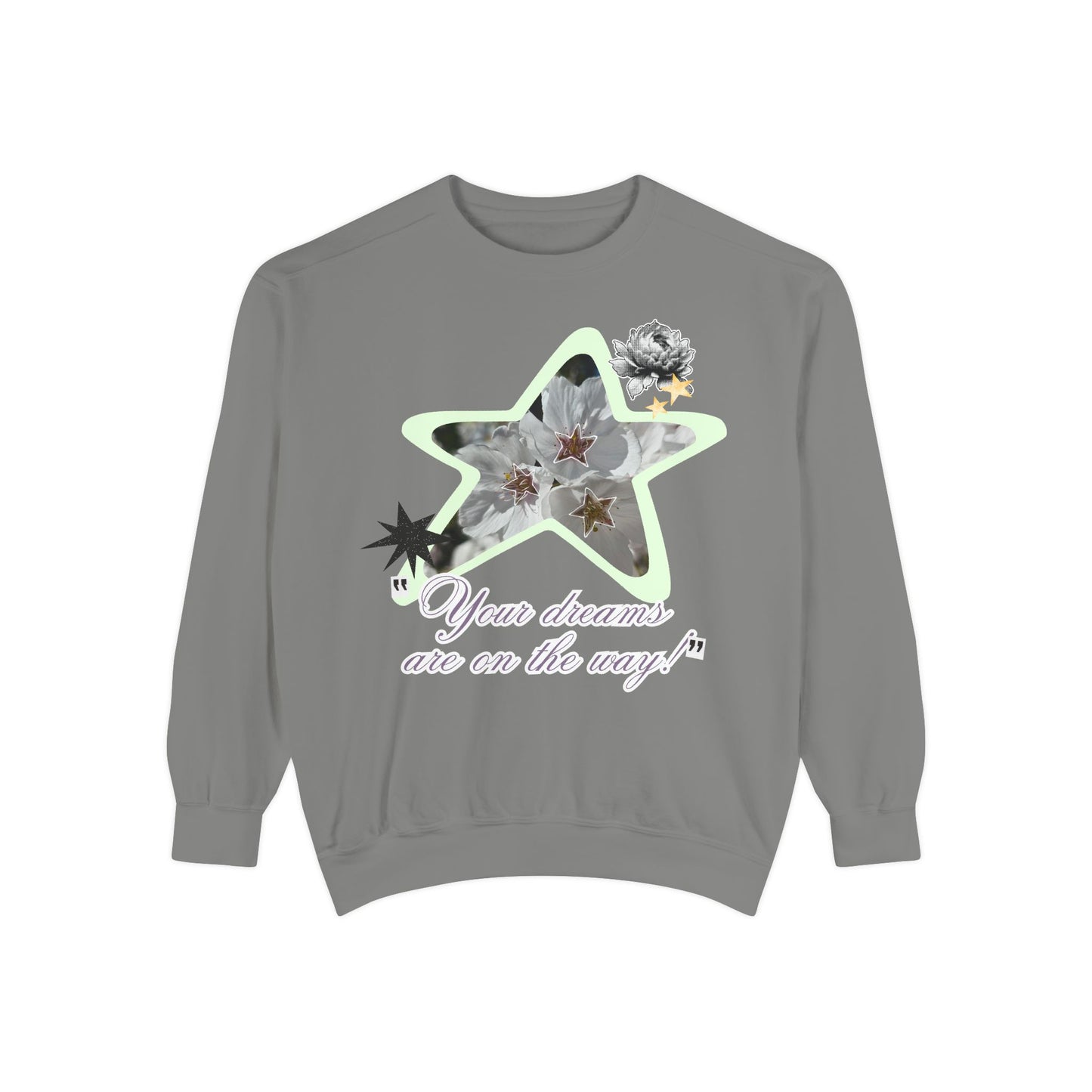 Your dreams are on the way sweater