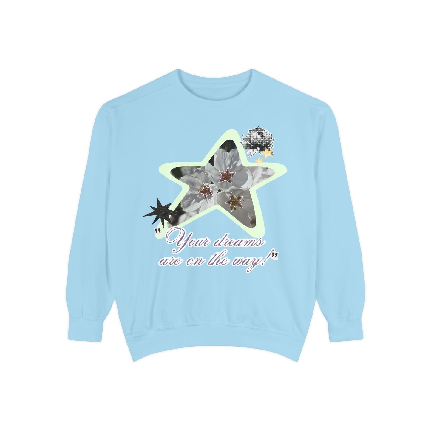 Your dreams are on the way sweater