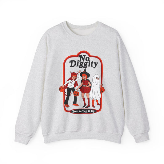 No diggity, bout to bag it up crewneck