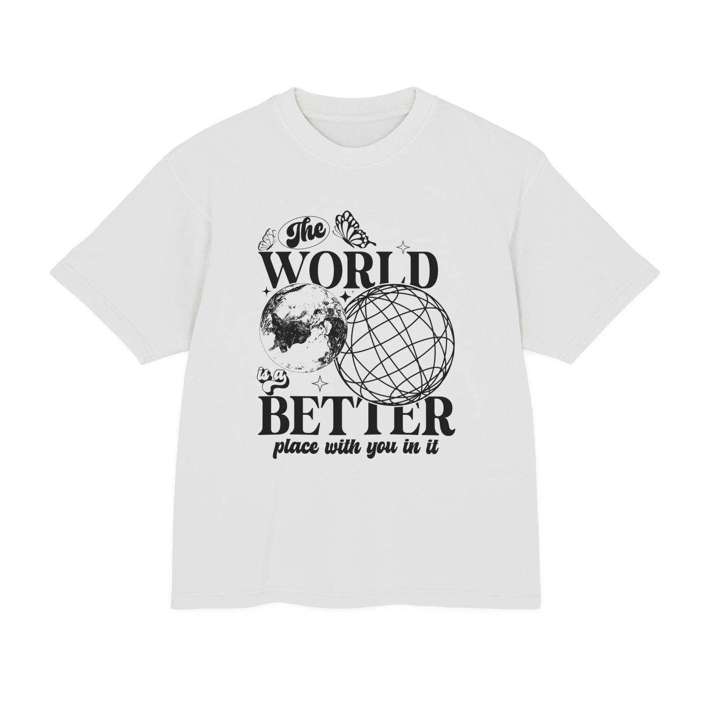The World is a Better Place tee