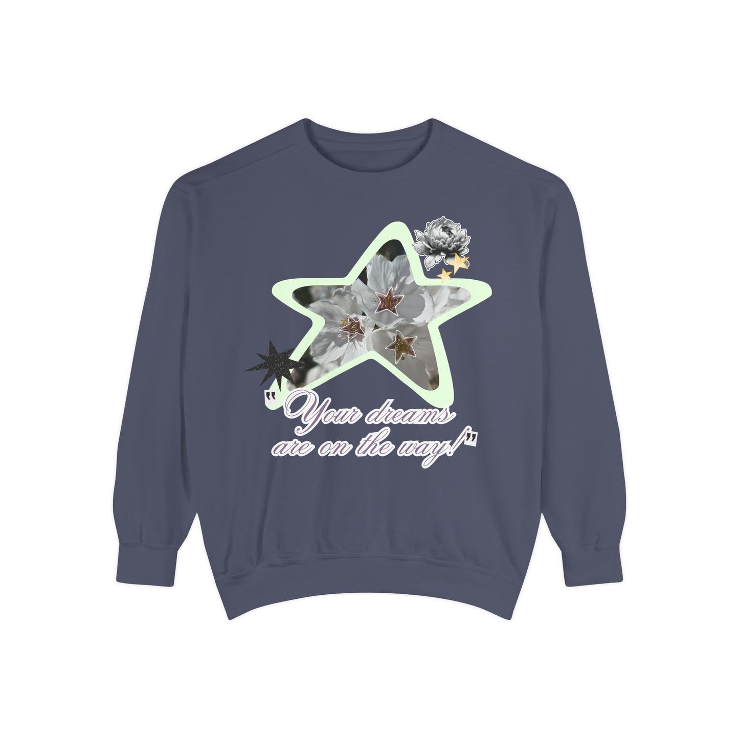Your dreams are on the way sweater