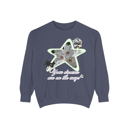 Your dreams are on the way sweater