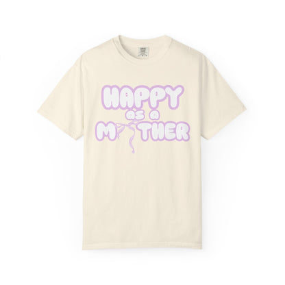 Happy as a Mother tee,for the girl moms
