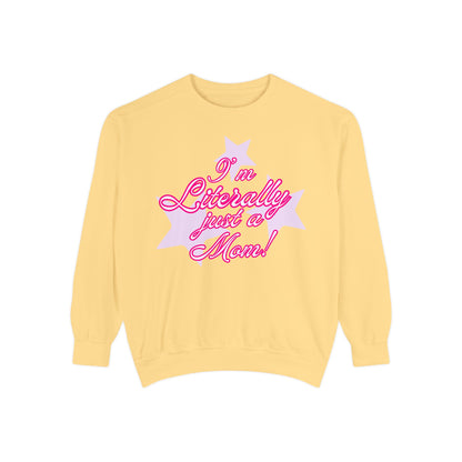 I'm Literally Just a Mom!sweater