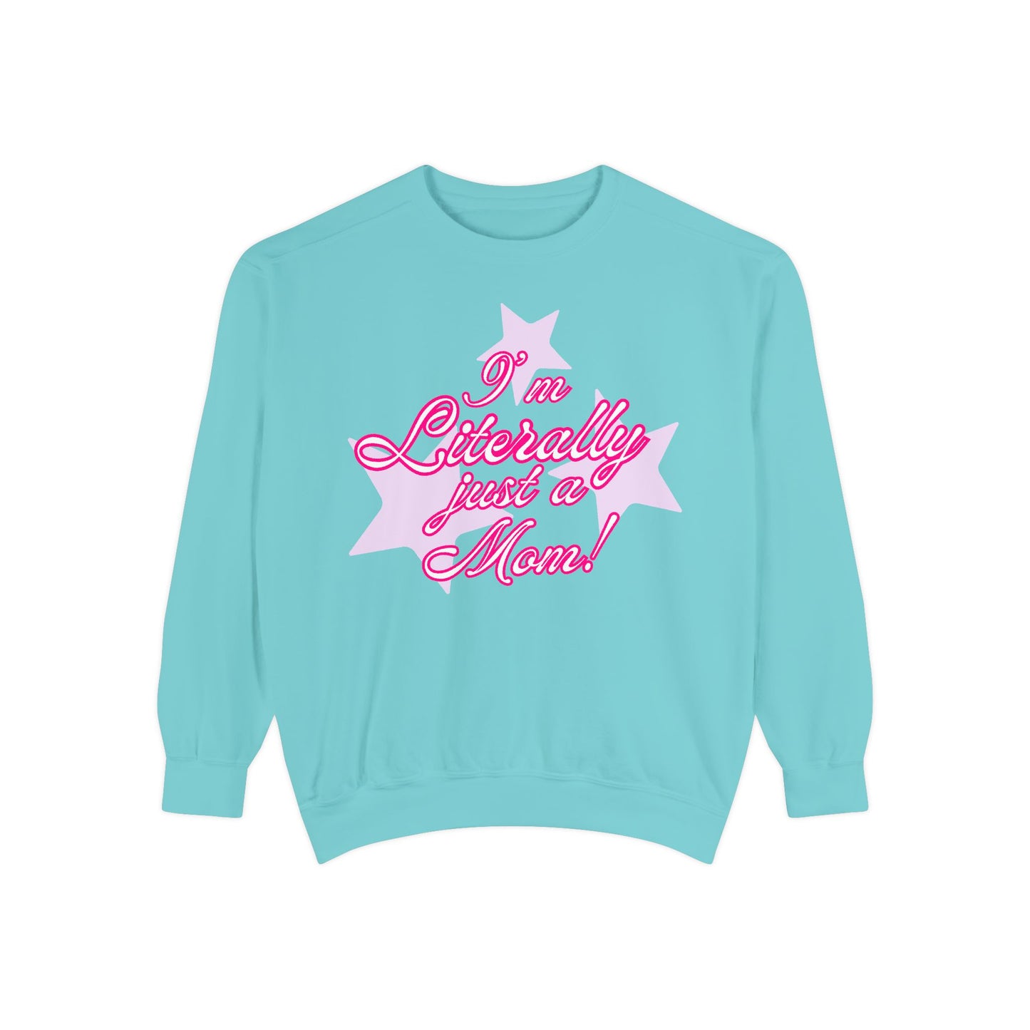 I'm Literally Just a Mom!sweater