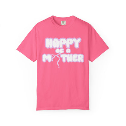 Happy as a Mother tee,for the girl moms