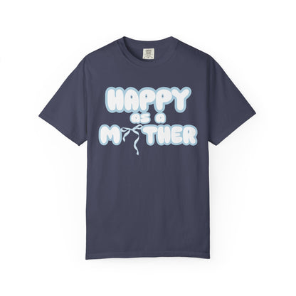 Happy as a Mother tee,for the boy moms