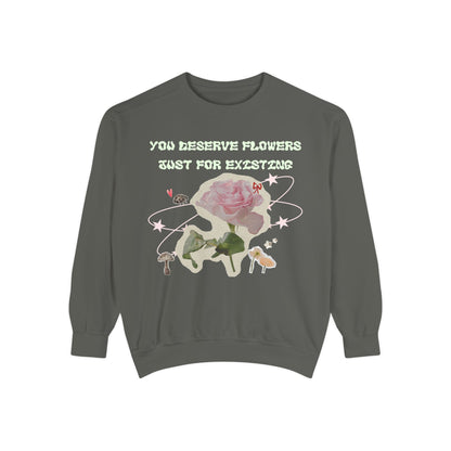 You Deserve Flowers sweater