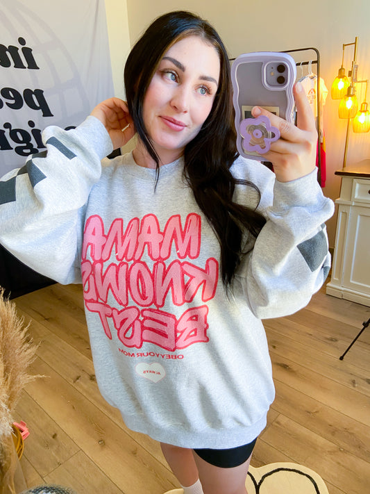 Mama knows best crewneck