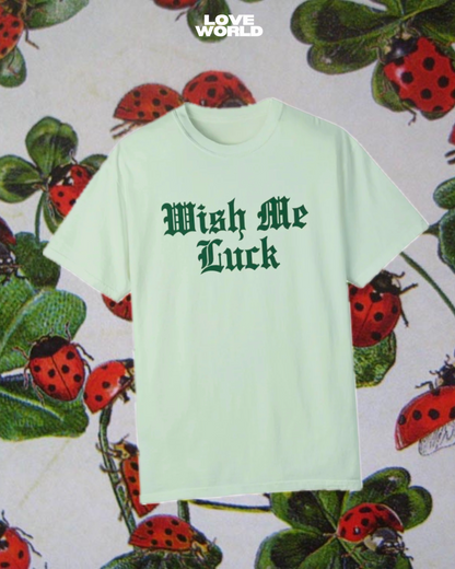 Wish me luck tee